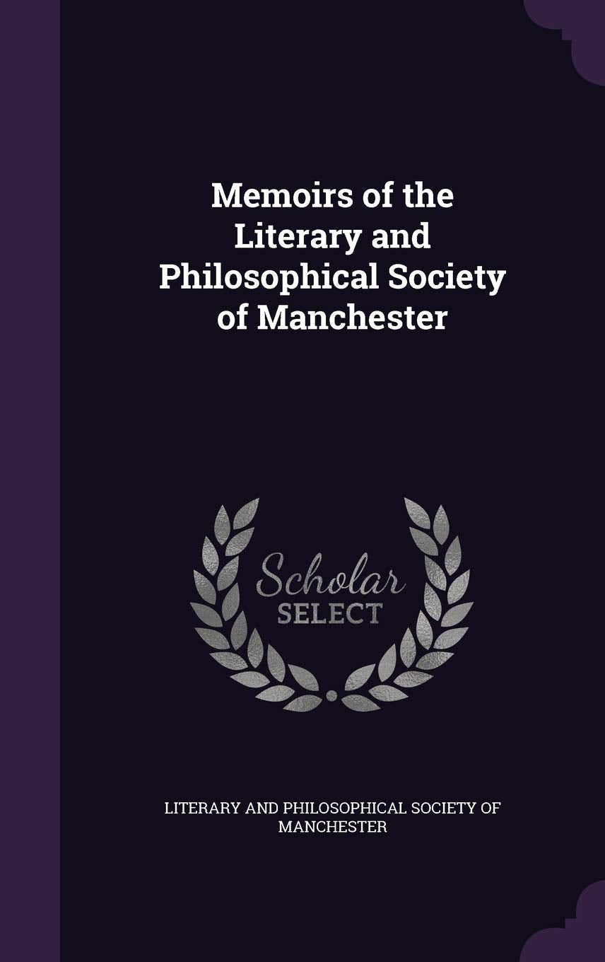 Memoirs of the Literary and Philosophical Society of Manchester Mathematics