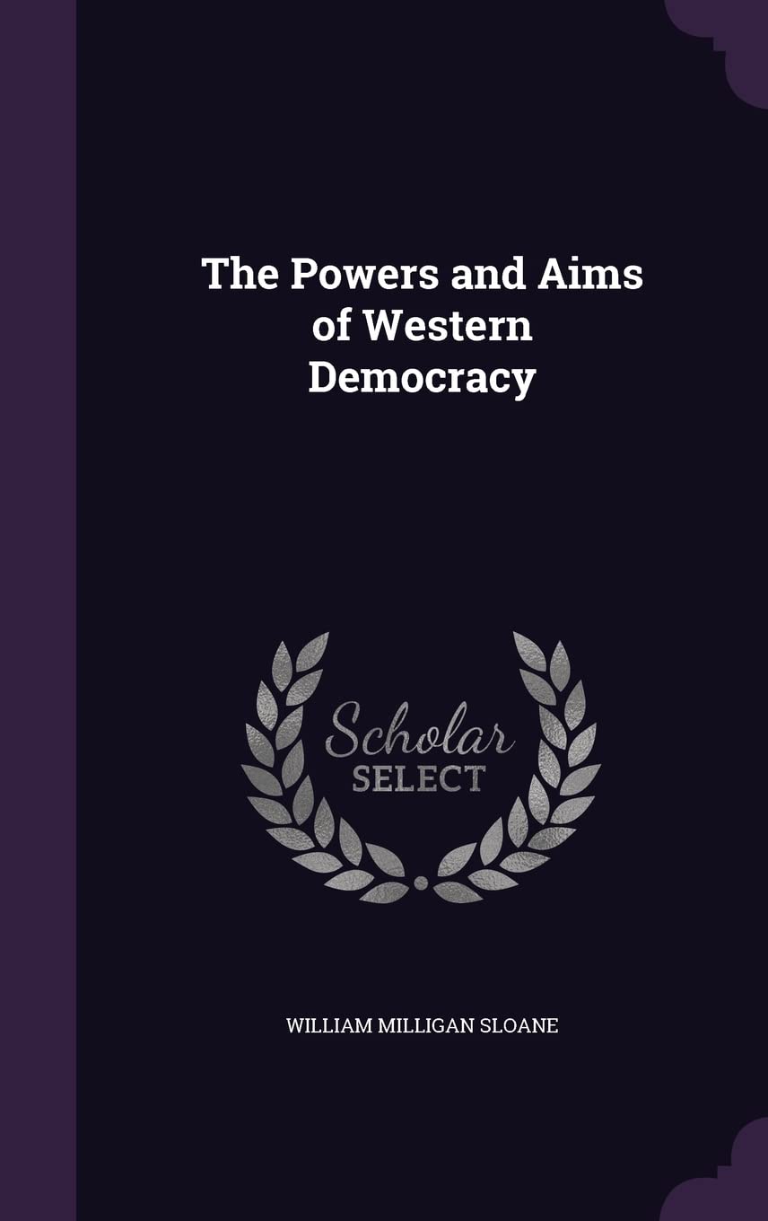 The Powers and Aims of Western Democracy Social Sciences