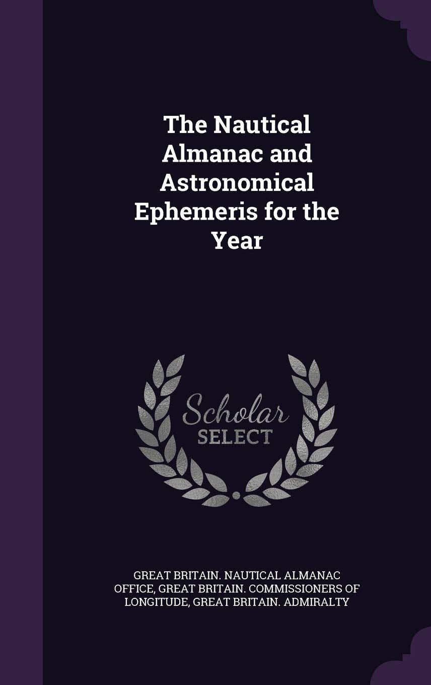 The Nautical Almanac and Astronomical Ephemeris for the Year Politics & History