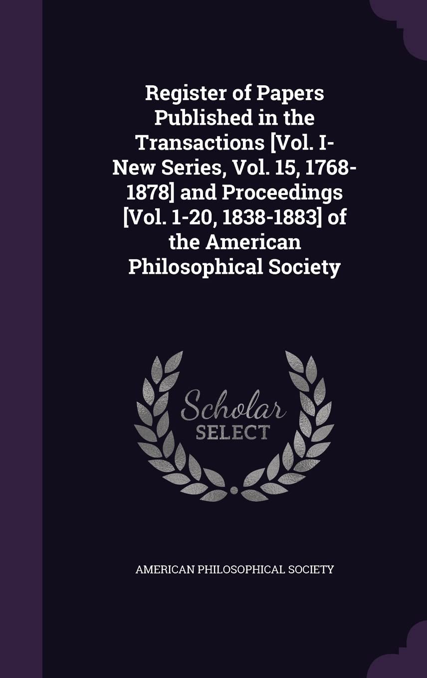 Register of Papers Published in the Transactions and Proceedings of the American Philosophical Society Politics & History