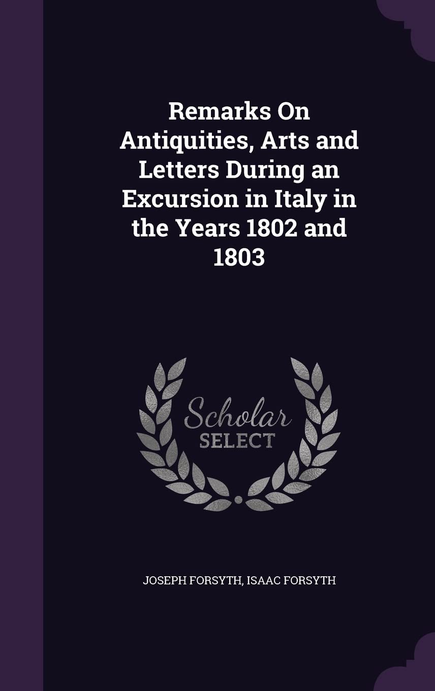 Remarks On Antiquities, Arts and Letters During an Excursion in Italy in the Years 1802 and 1803 Law