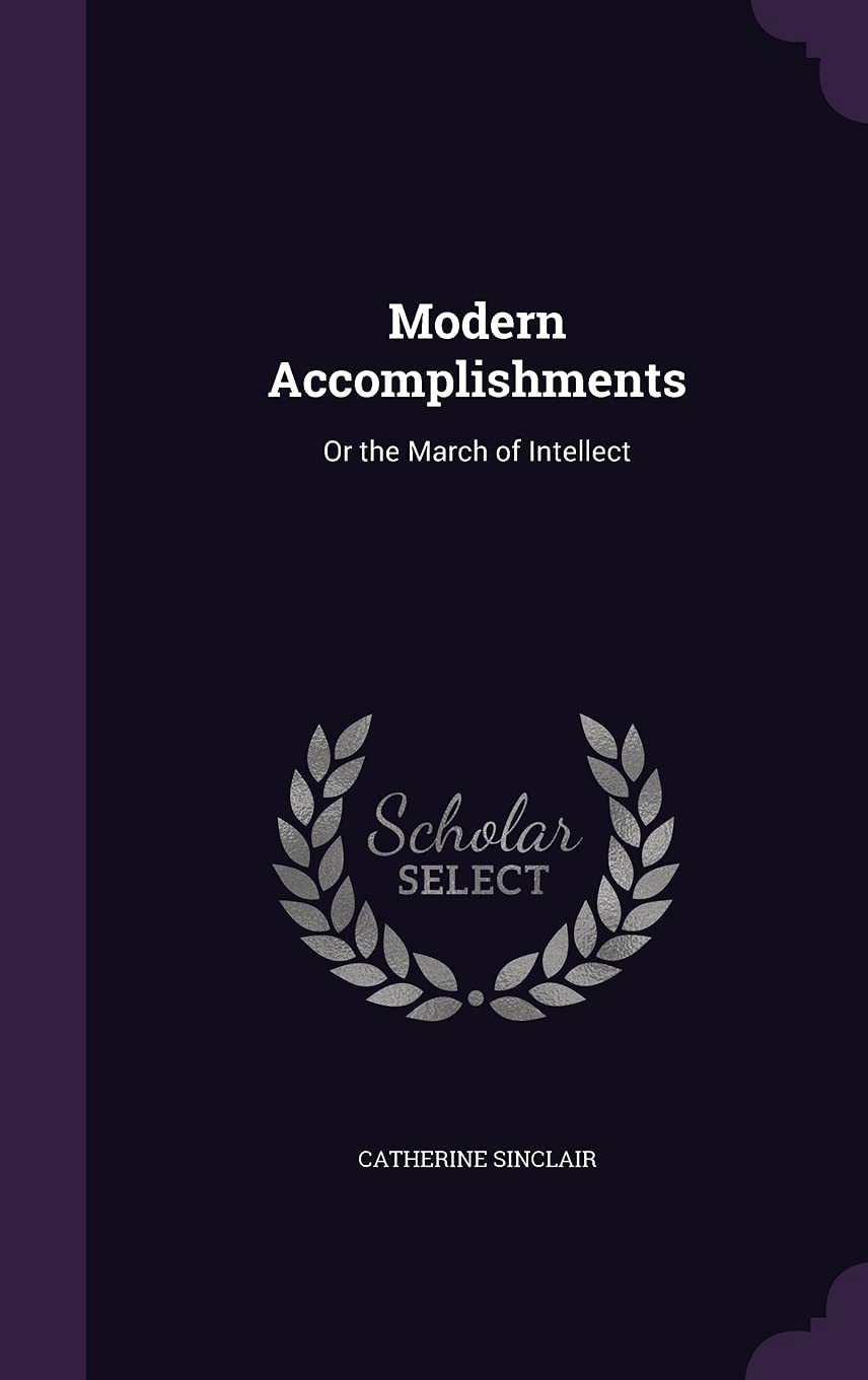 Modern Accomplishments: Or the March of Intellect Contemporary literature
