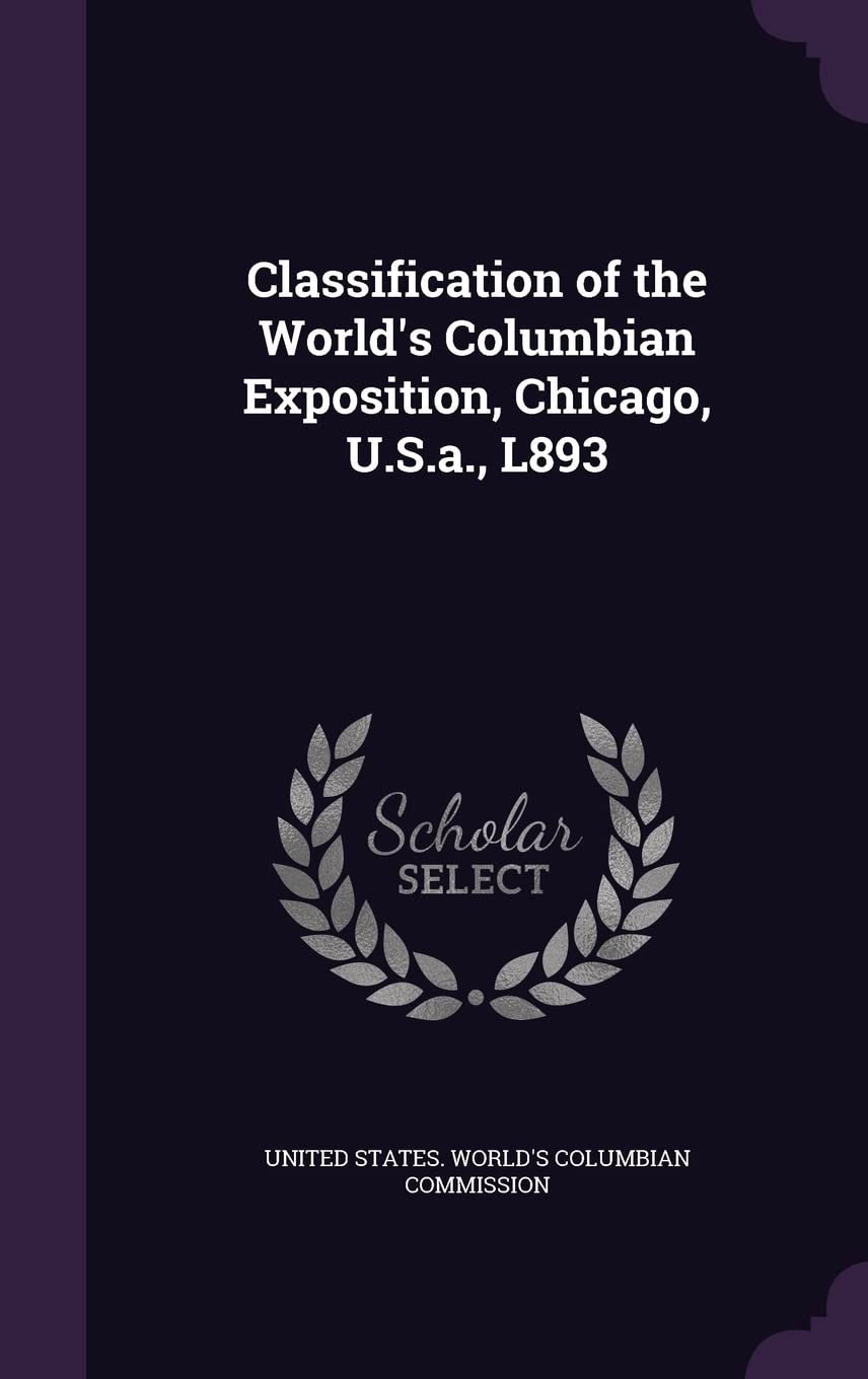 Classification of the World's Columbian Exposition, Chicago, U.S.a., L893 Film, Art & Culture
