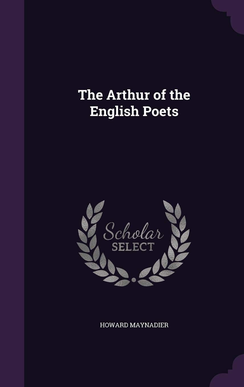 The Arthur of the English Poets Poetry