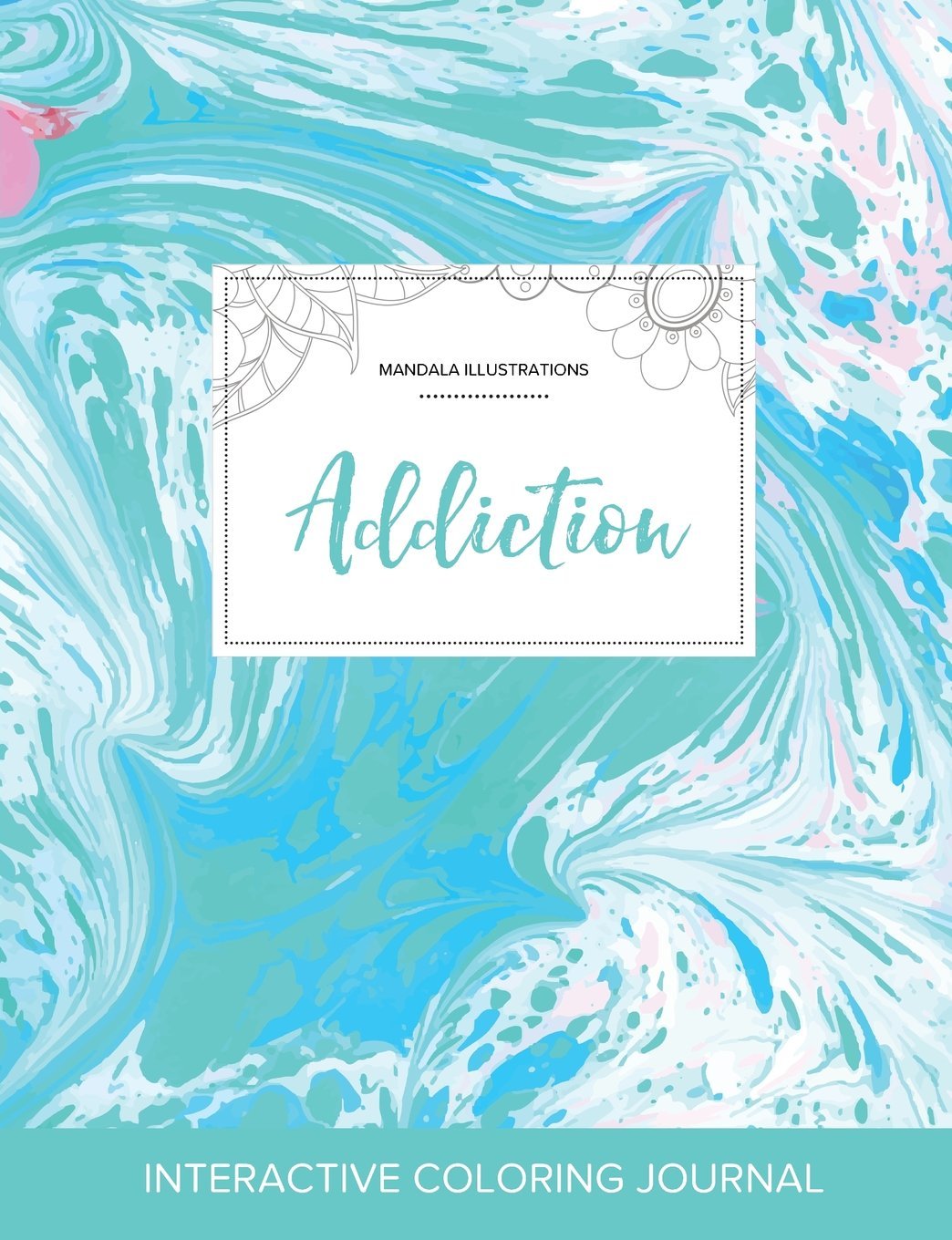 Adult Coloring Journal: Addiction (Mandala Illustrations, Turquoise Marble) Arts & Music