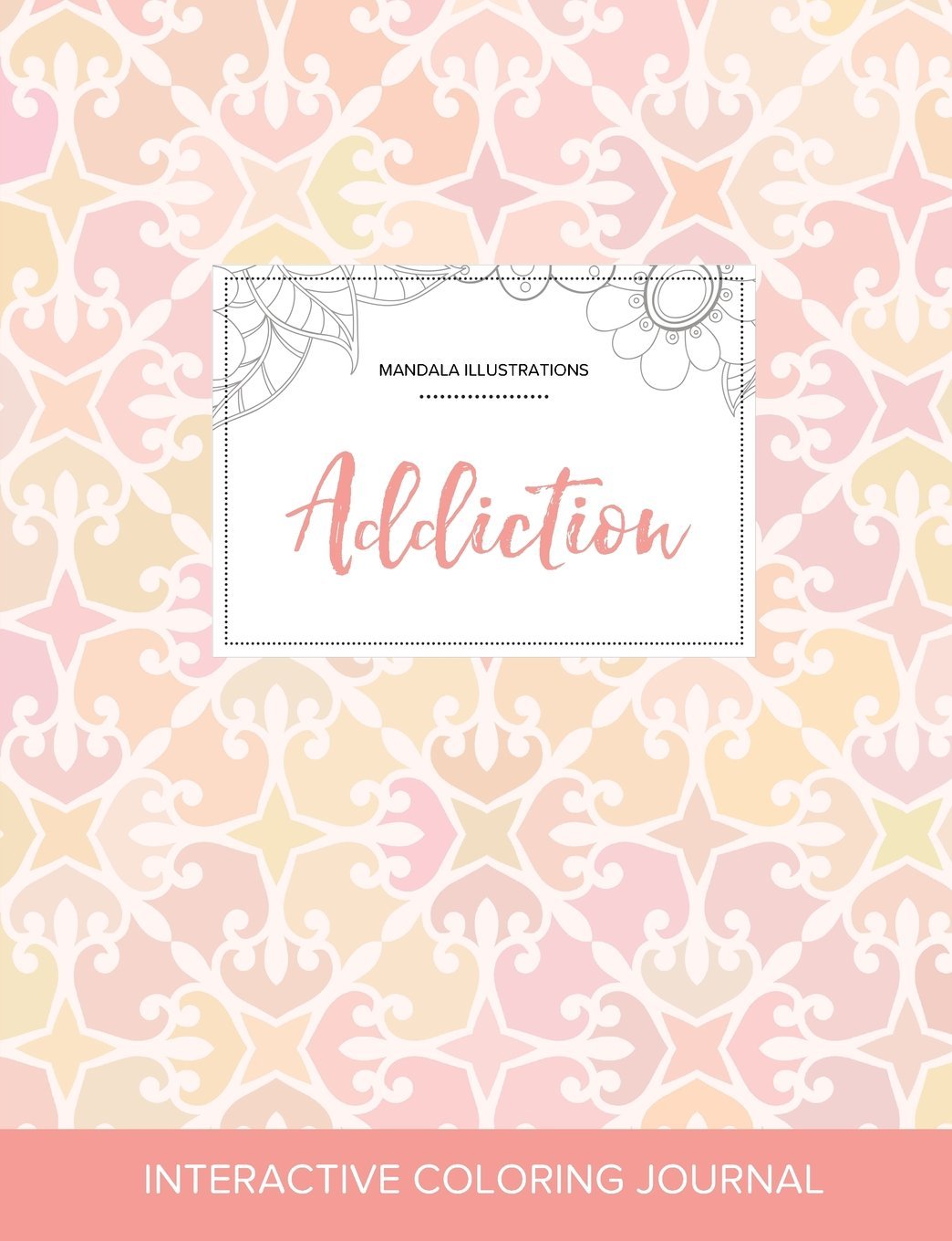 Adult Coloring Journal: Addiction (Mandala Illustrations, Pastel Elegance) Arts & Music