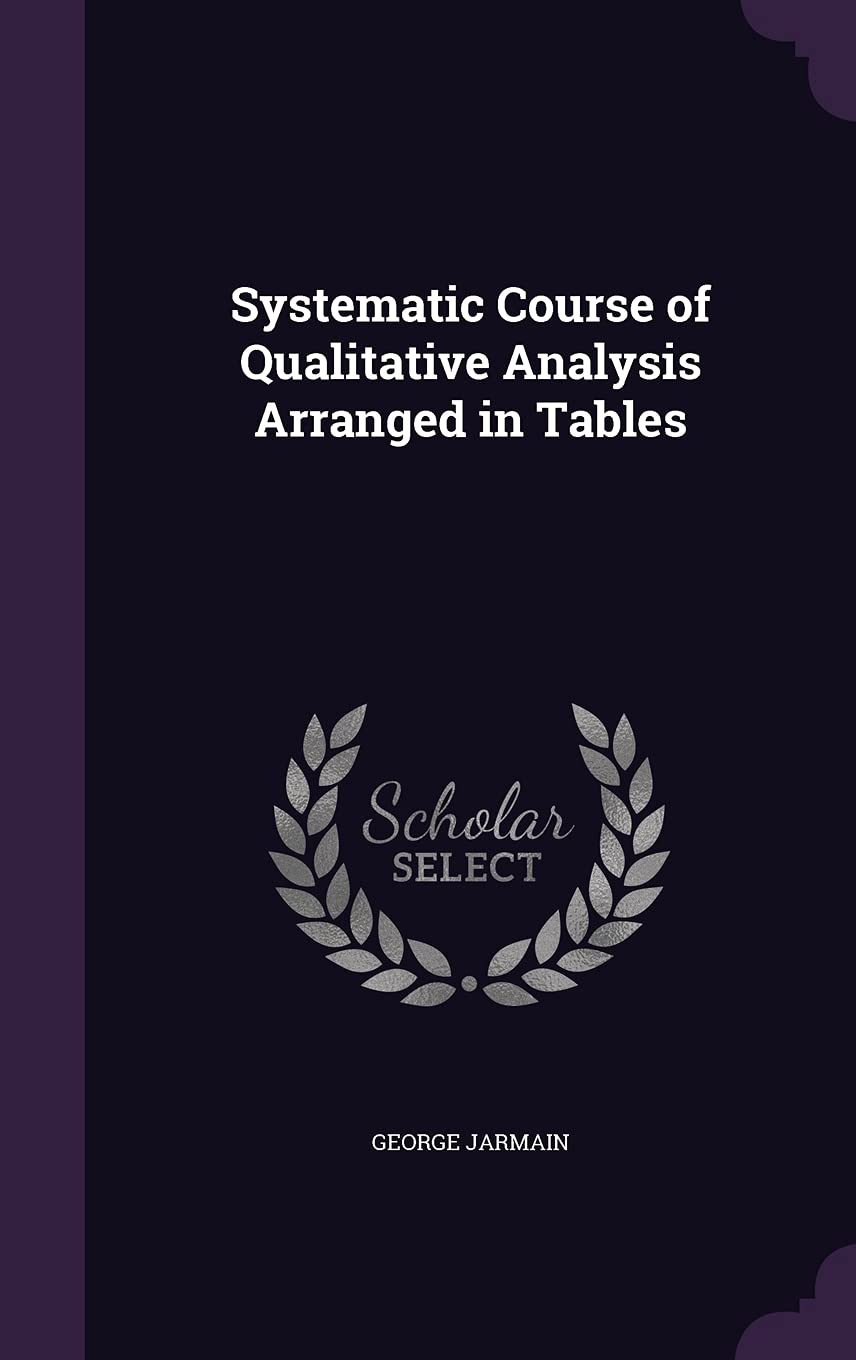 Product Image: Systematic Course of Qualitative Analysis Arranged in Tables