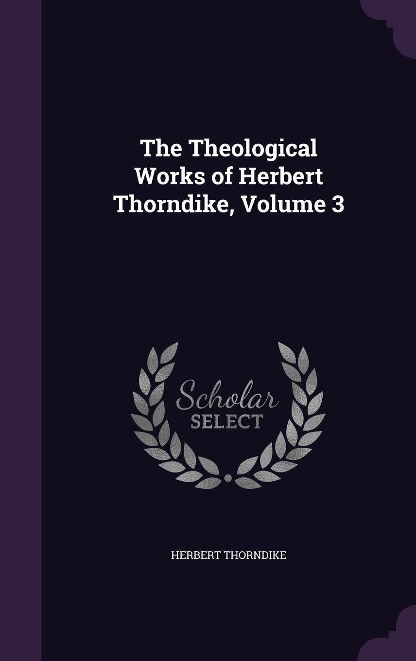 The Theological Works of Herbert Thorndike, Volume 3 Contemporary literature