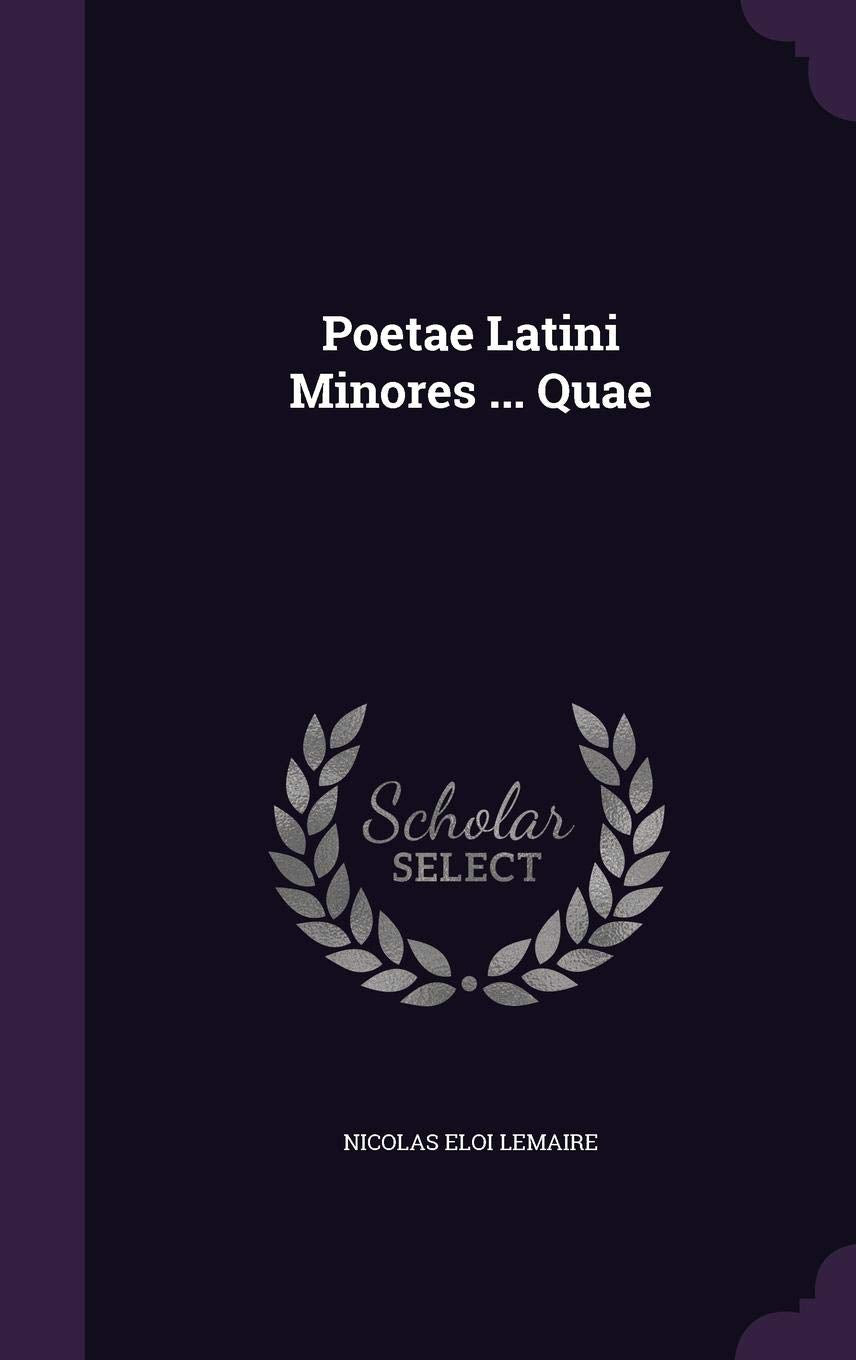 Poetae Latini Minores ... Quae Politics & History