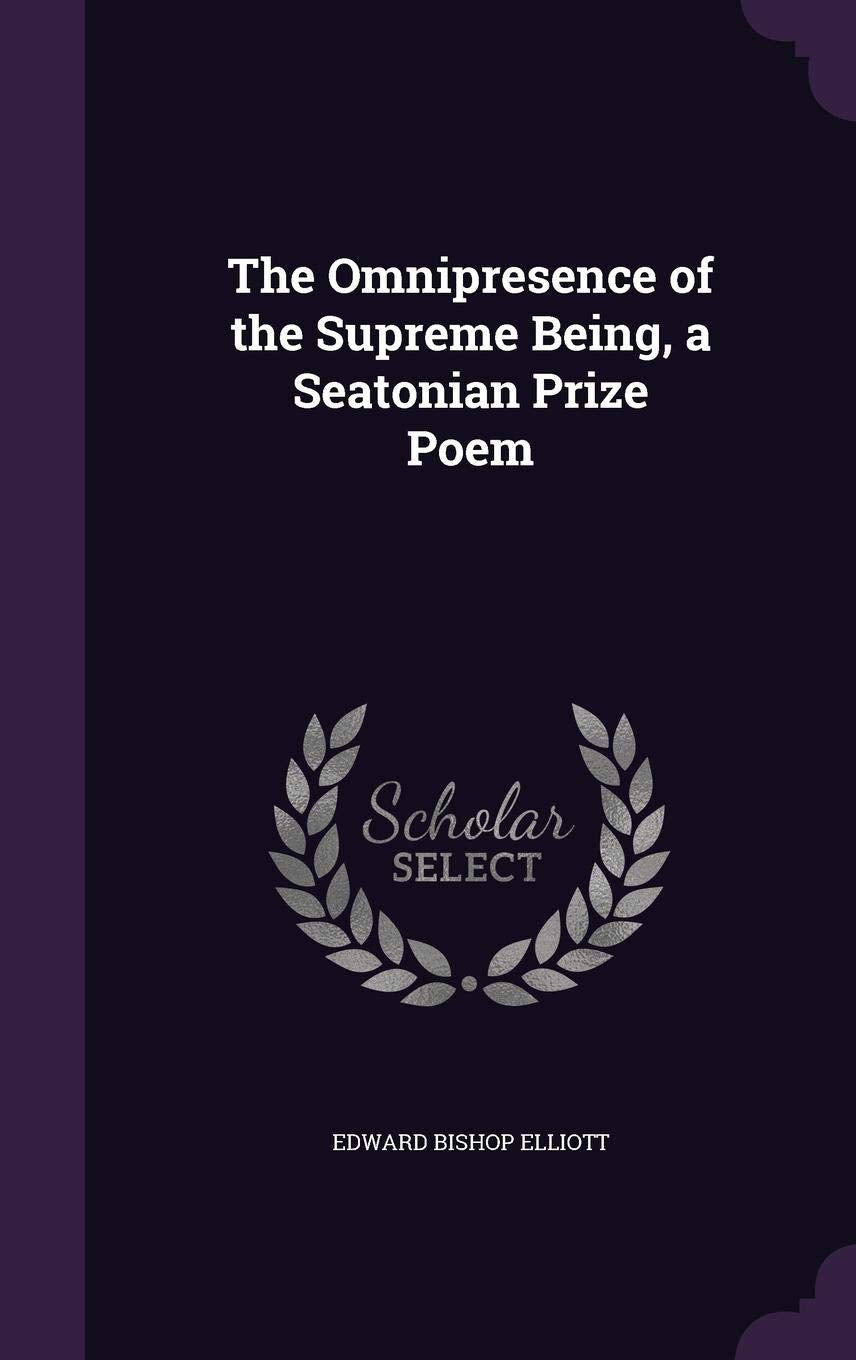 The Omnipresence of the Supreme Being, a Seatonian Prize Poem General education