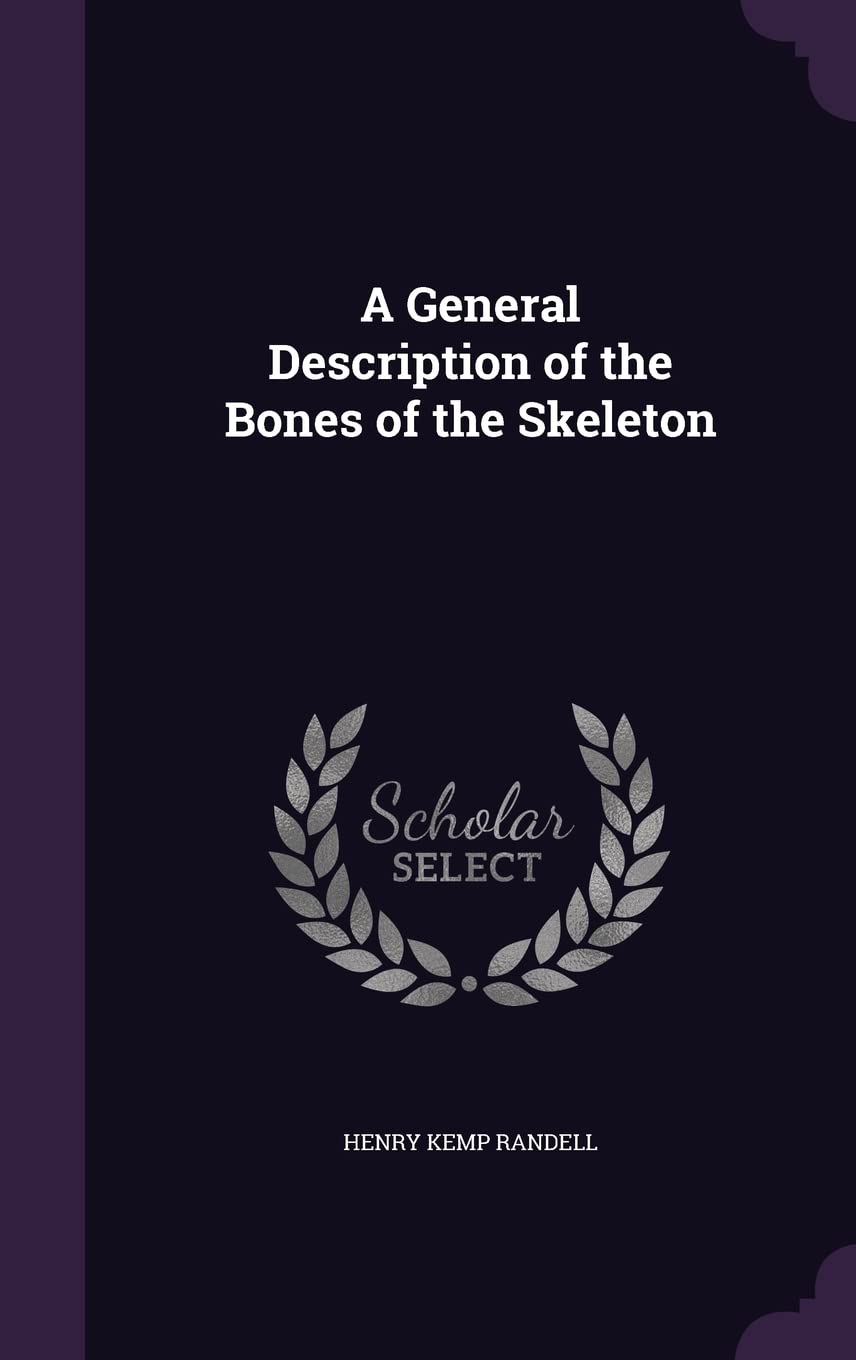 A General Description of the Bones of the Skeleton Children's books