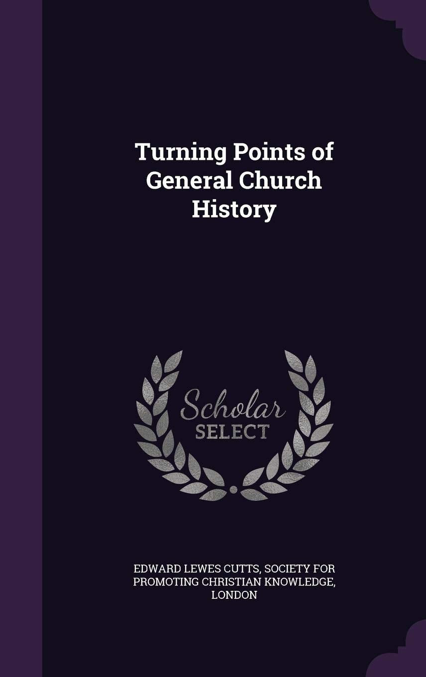 Turning Points of General Church History Politics & History