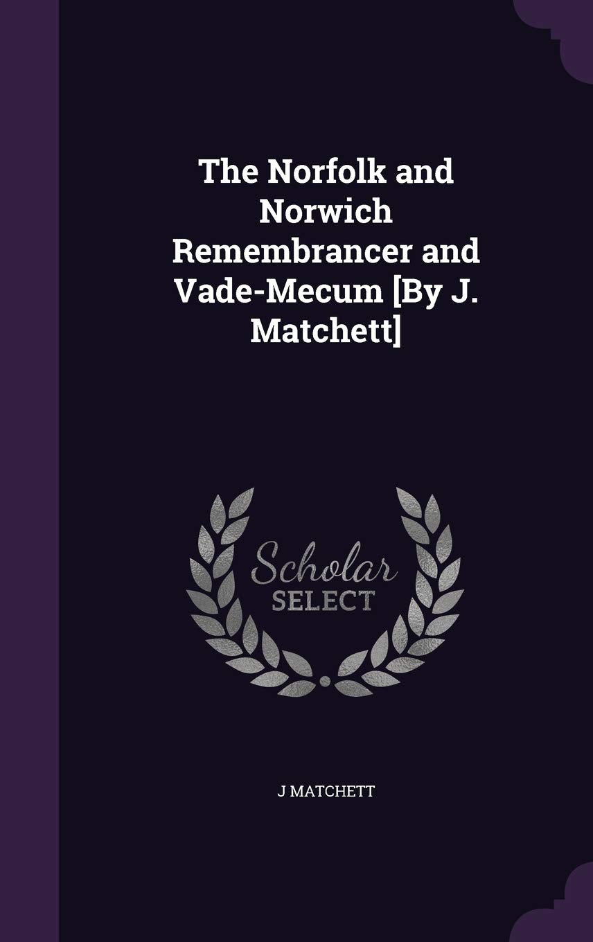 The Norfolk and Norwich Remembrancer and Vade-Mecum Reference Books
