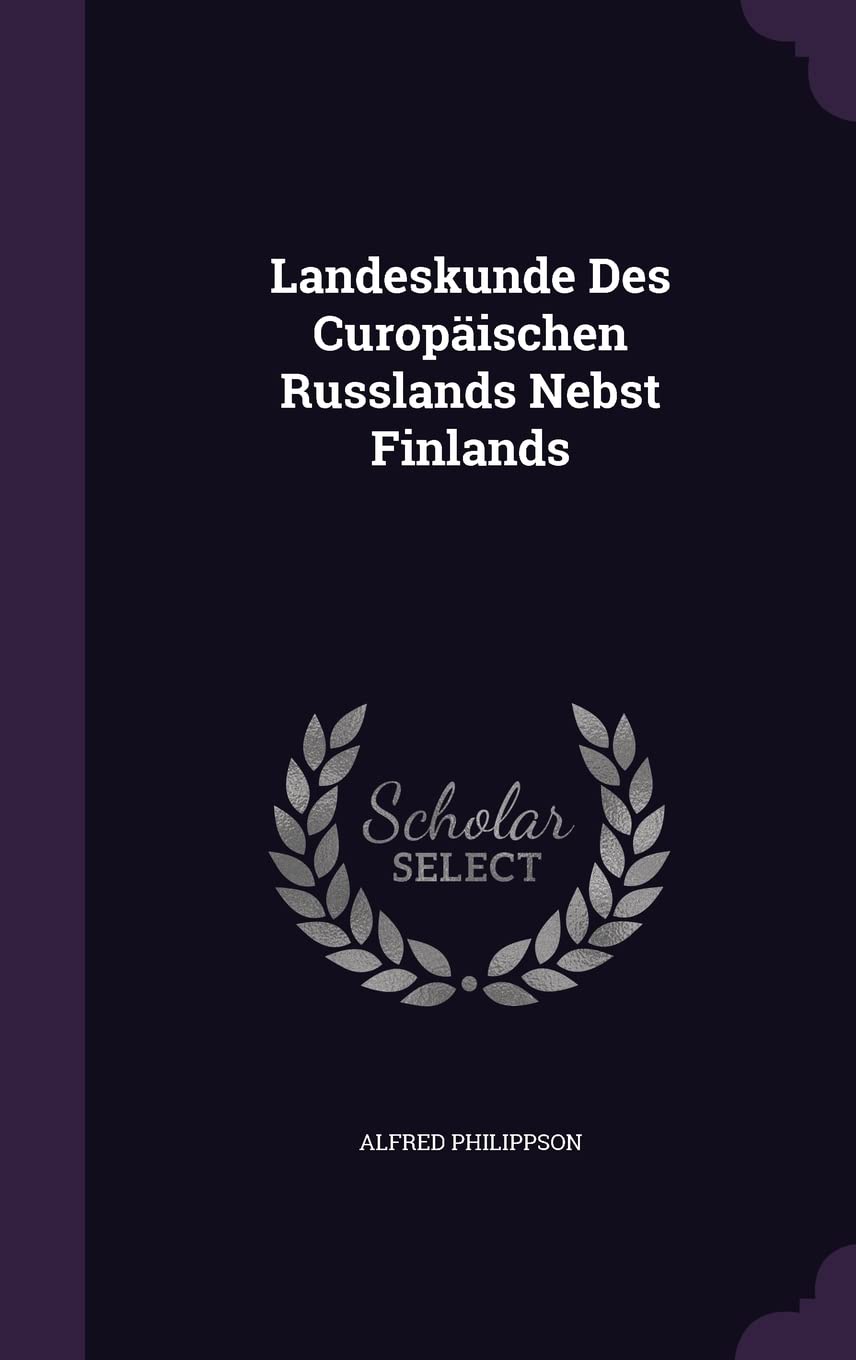 Landeskunde Des Curopäischen Russlands Nebst Finlands Politics & History