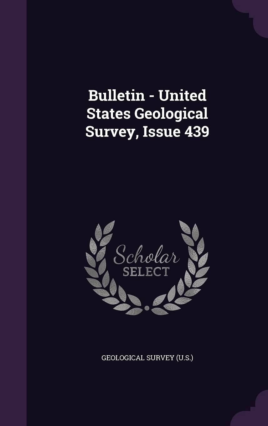 Bulletin - United States Geological Survey, Issue 439 Politics & History