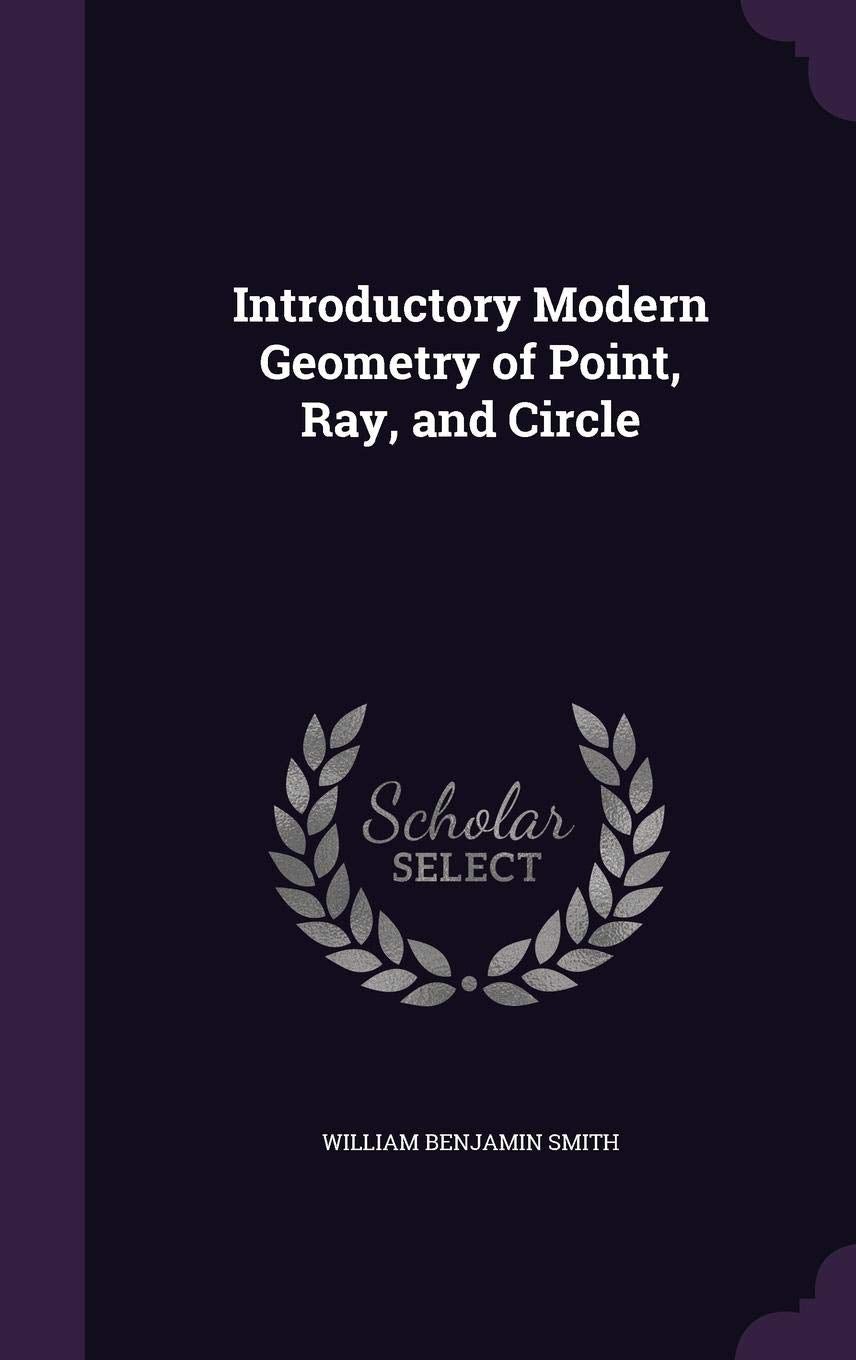 Product Image: Introductory Modern Geometry of Point, Ray, and Circle