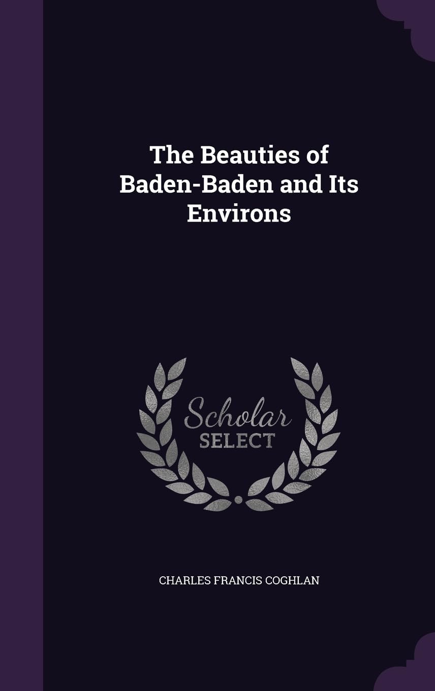 The Beauties of Baden-Baden and Its Environs Politics & History