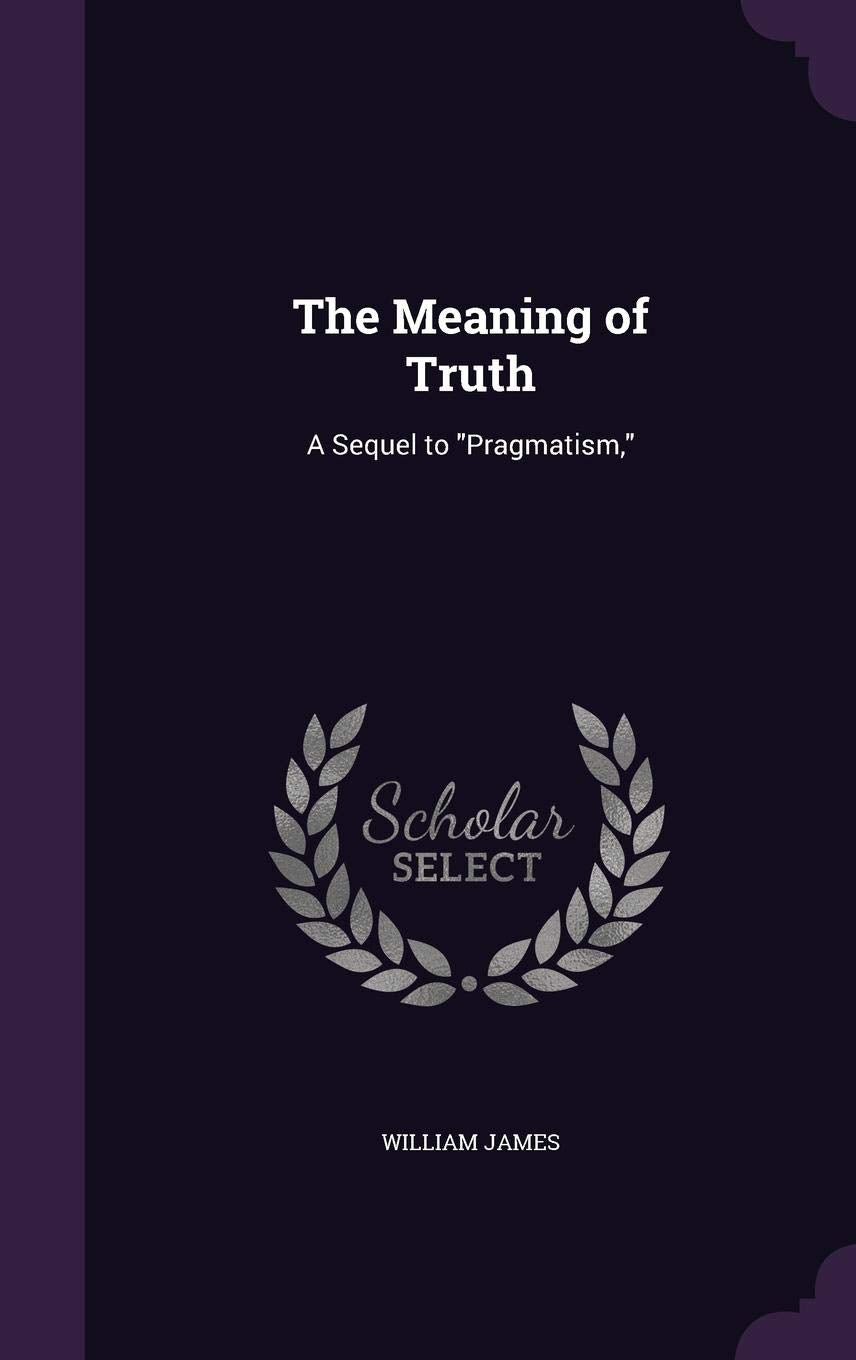 The Meaning of Truth: A Sequel to Pragmatism, Contemporary literature
