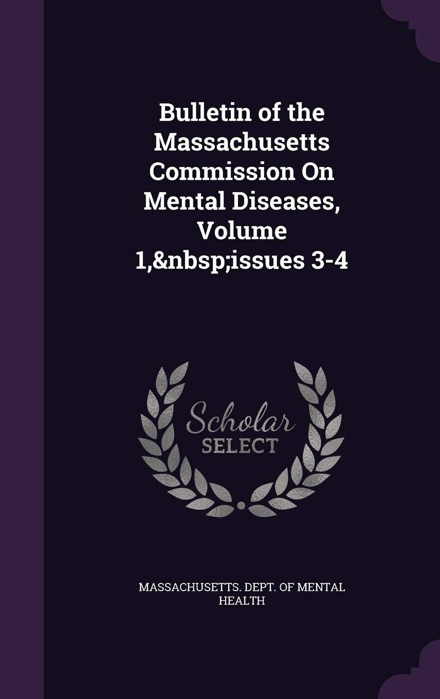 Bulletin of the Massachusetts Commission on Mental Diseases, Volume 1, Issues 3-4 Law