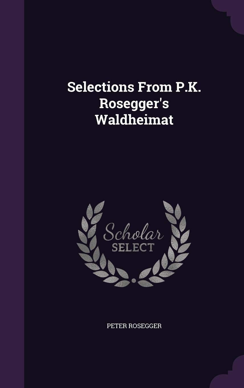 Product Image: Selections From P.K. Rosegger's Waldheimat