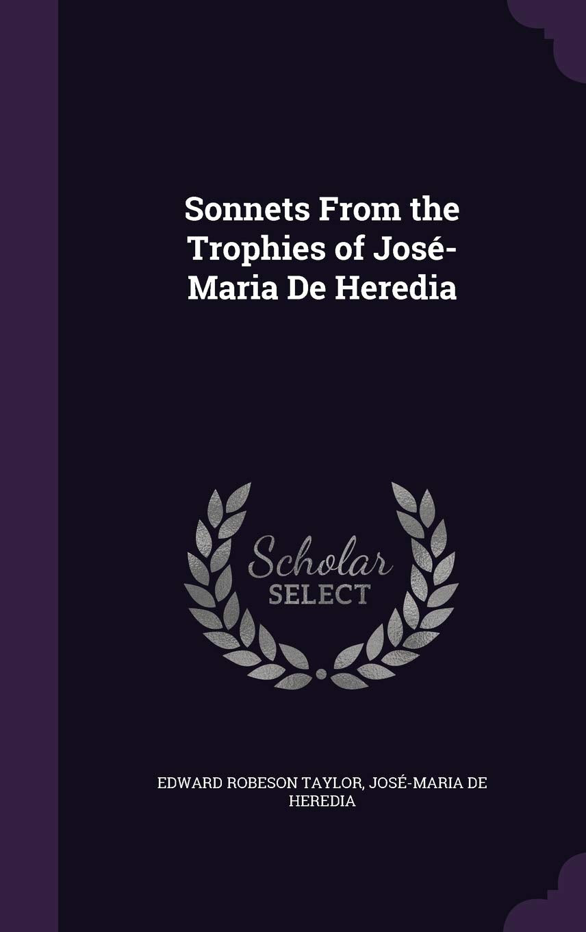 Sonnets From the Trophies of José-Maria De Heredia Foreign Languages ​​& Dictionaries