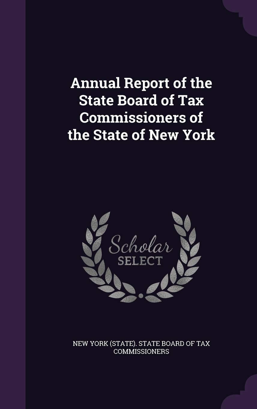 Annual Report of the State Board of Tax Commissioners of the State of New York Business & Technology