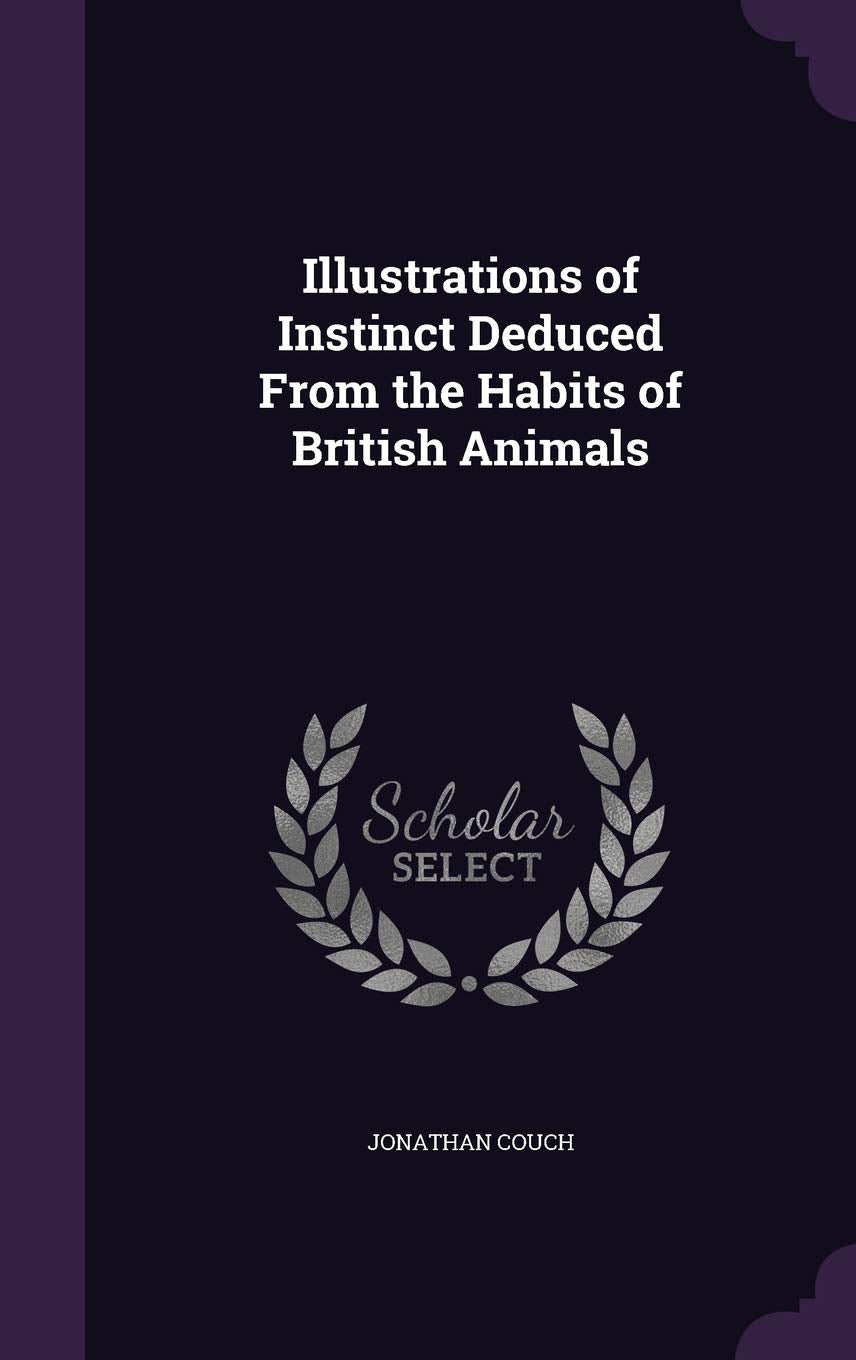Illustrations of Instinct Deduced From the Habits of British Animals Children's books