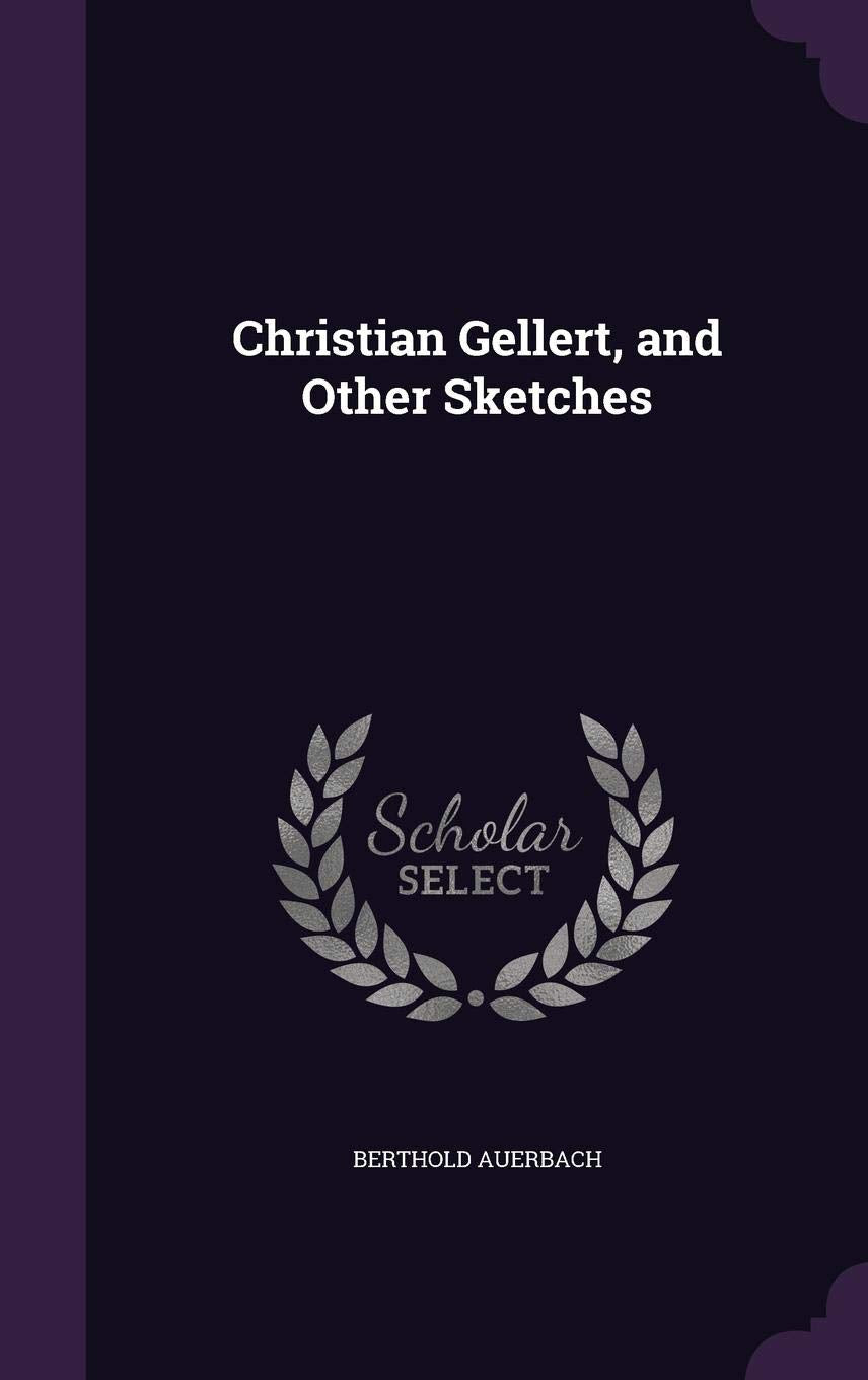 Product Image: Christian Gellert, and Other Sketches