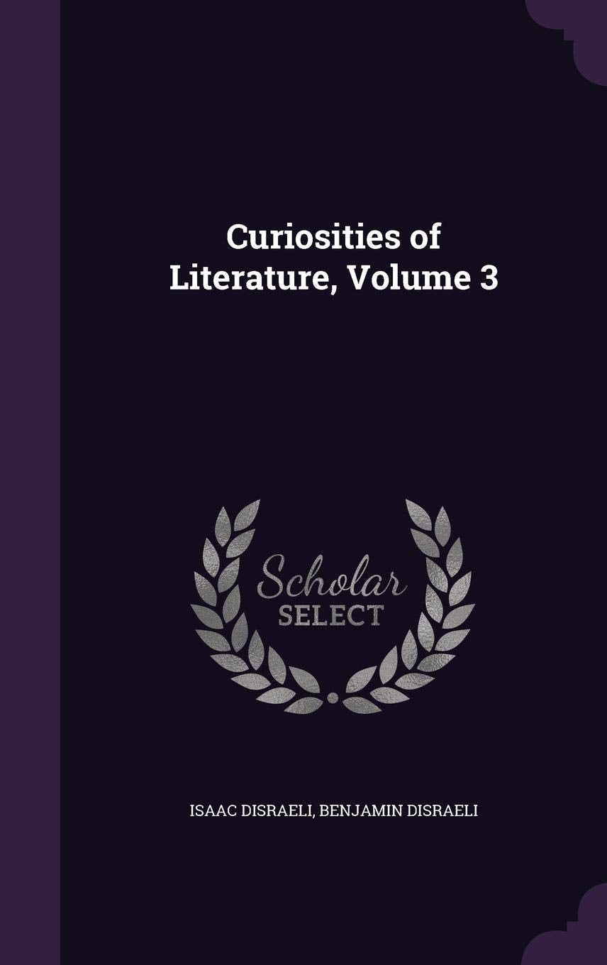 Curiosities of Literature, Volume 3 Politics & History