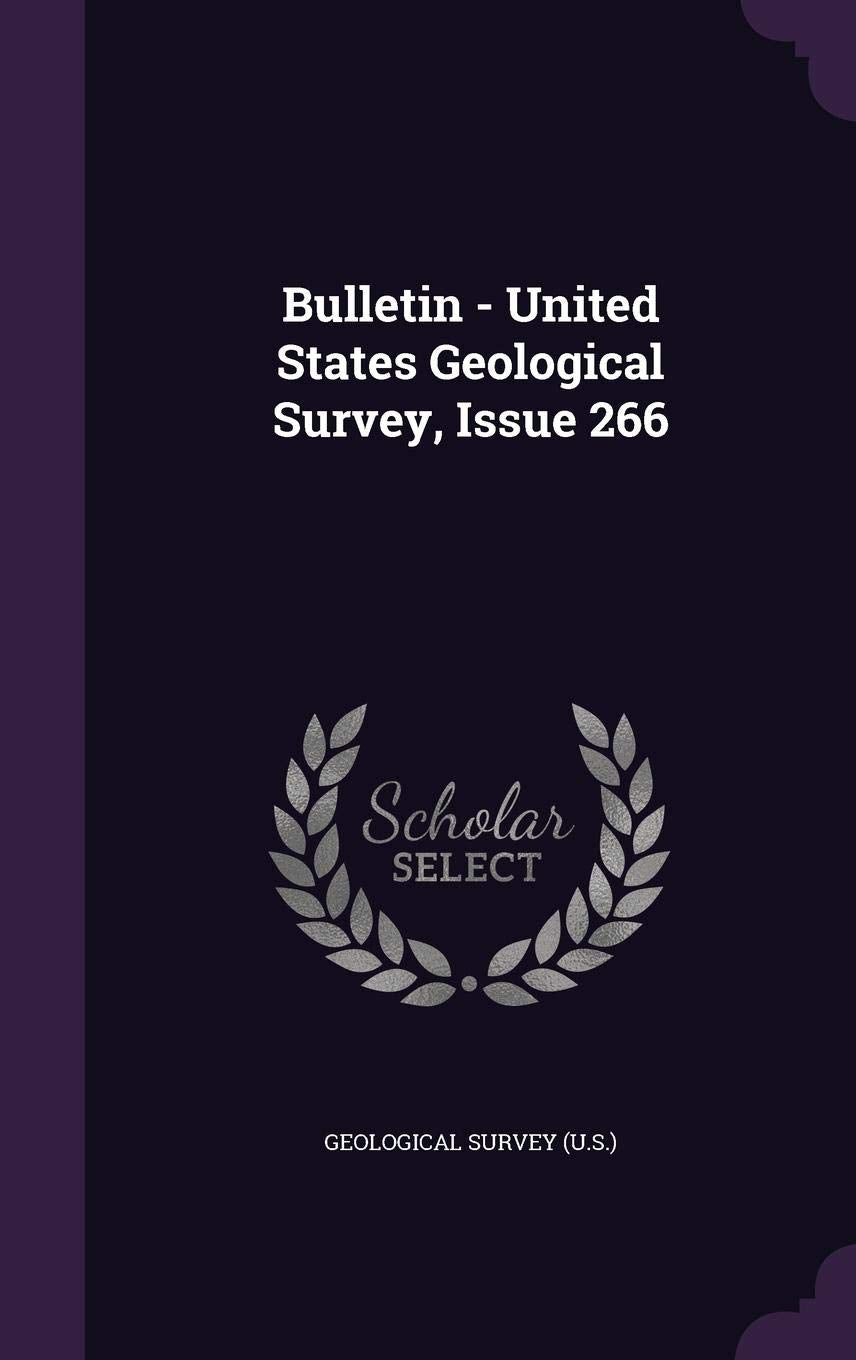 Bulletin - United States Geological Survey, Issue 266 Politics & History