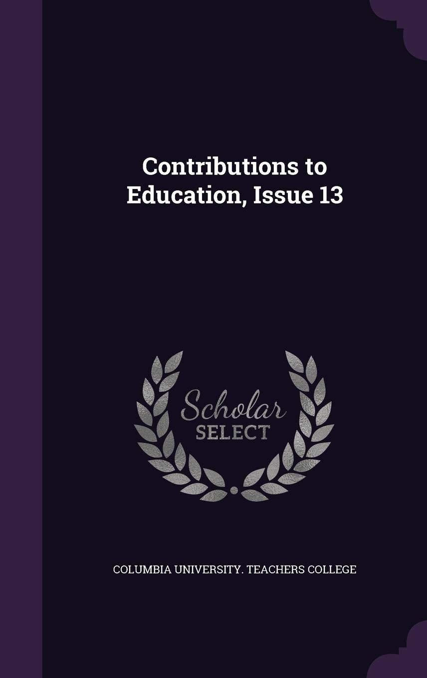 Contributions to Education, Issue 13 General education