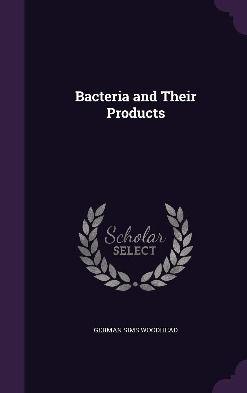 Bacteria and Their Products Politics & History