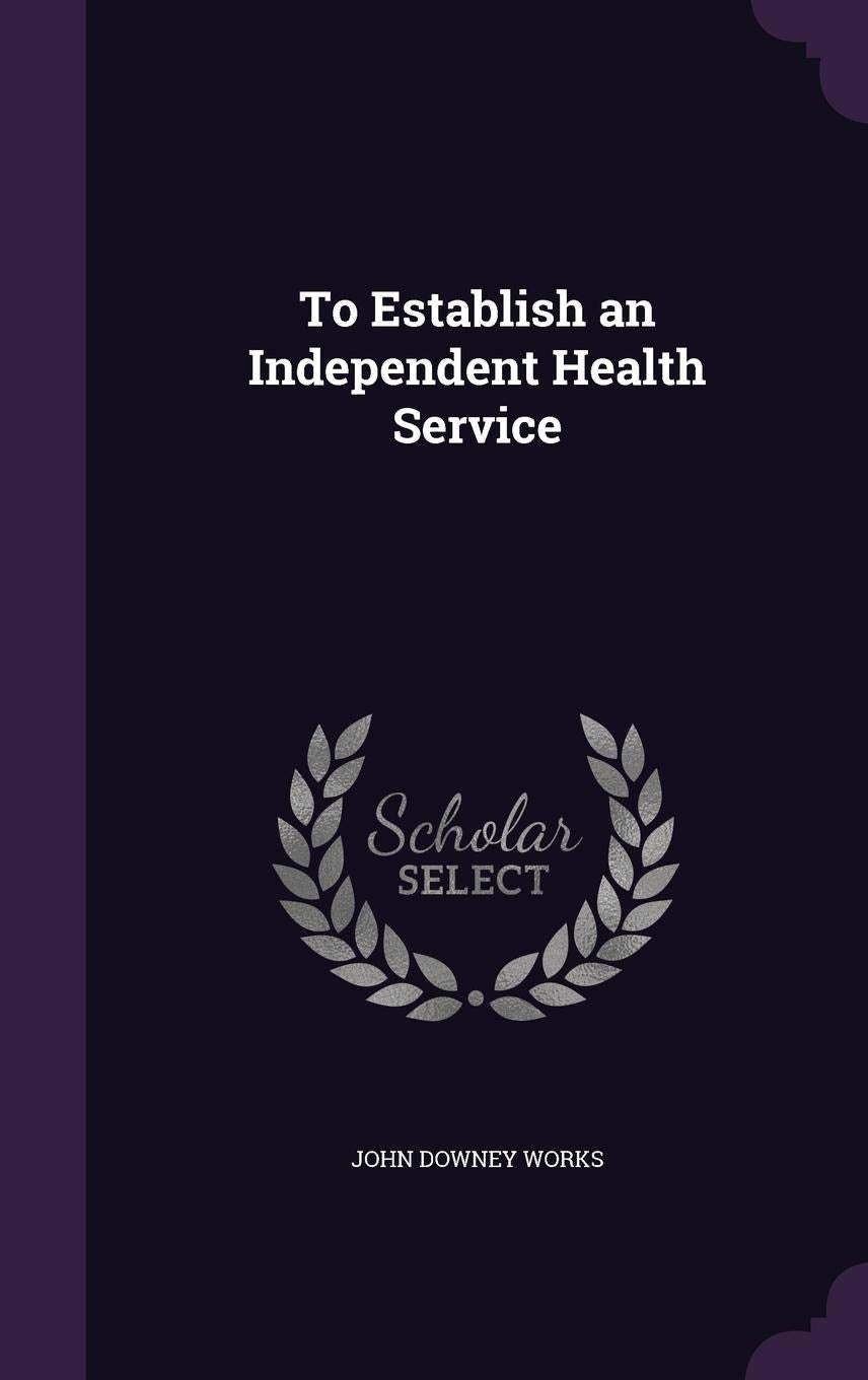 To Establish an Independent Health Service Law