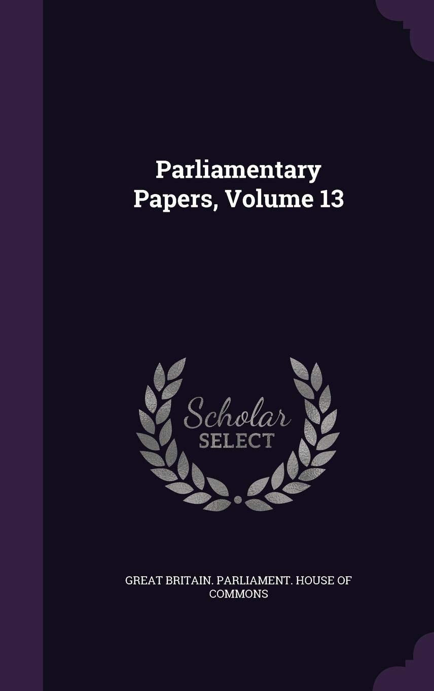 Parliamentary Papers, Volume 13 Law