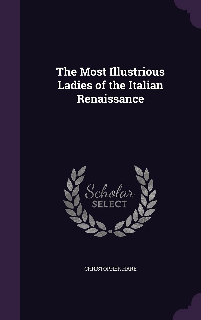 The Most Illustrious Ladies of the Italian Renaissance Books