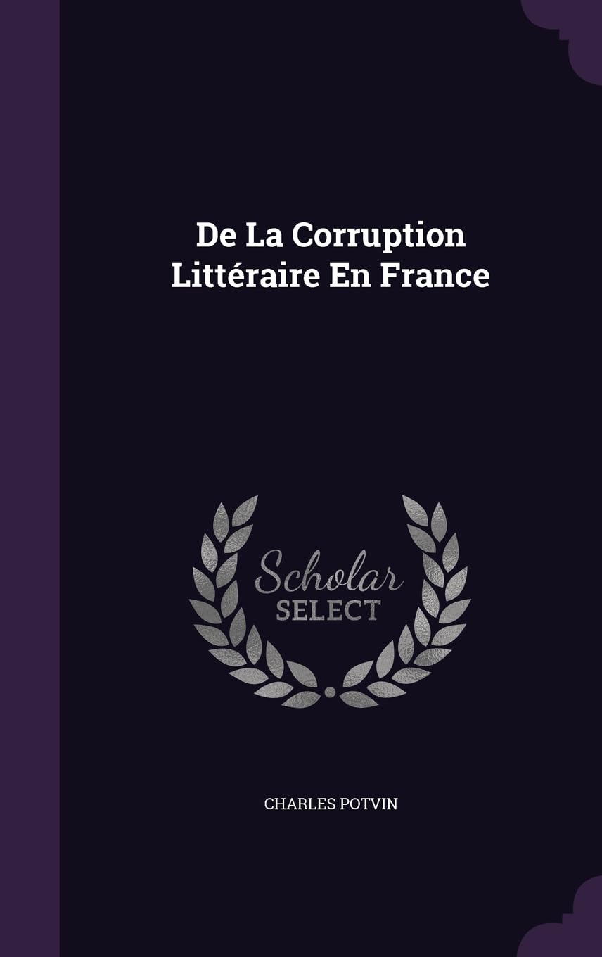 De La Corruption Littéraire En France Contemporary literature