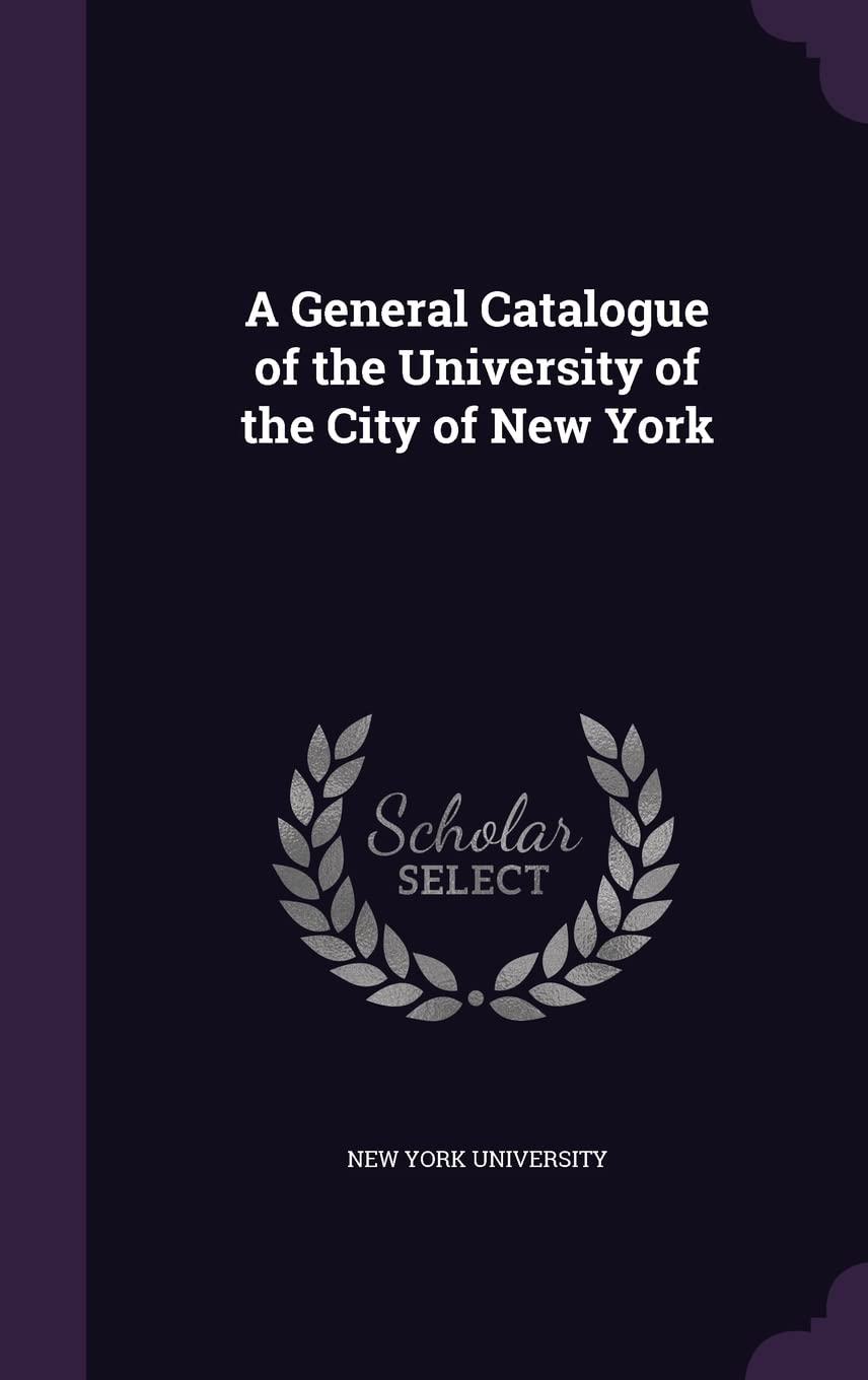 A General Catalogue of the University of the City of New York Politics & History