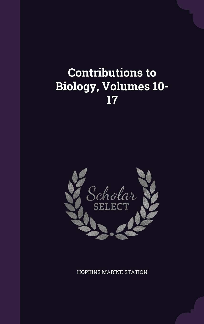Contributions to Biology, Volumes 10-17 Business & Technology