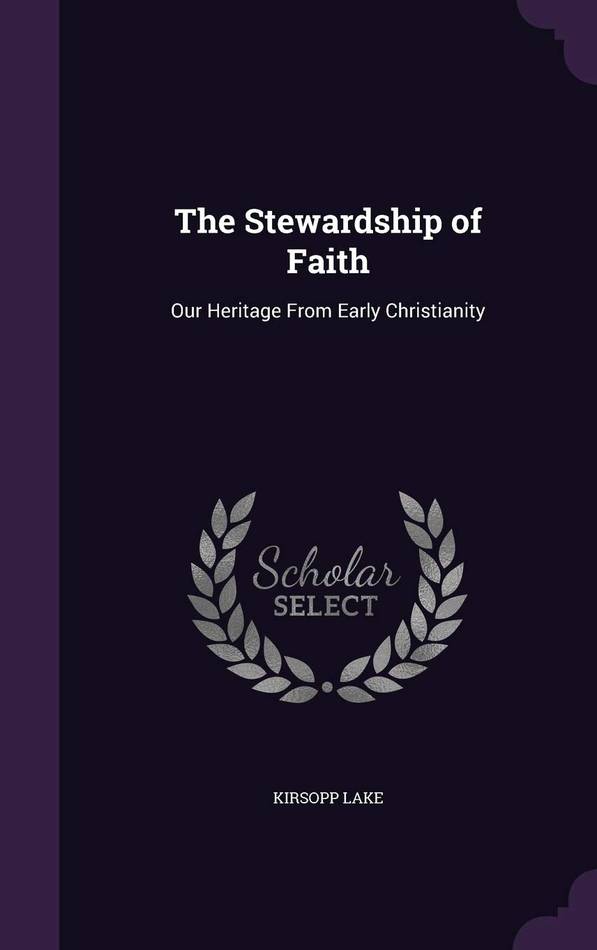 The Stewardship of Faith: Our Heritage From Early Christianity Contemporary literature