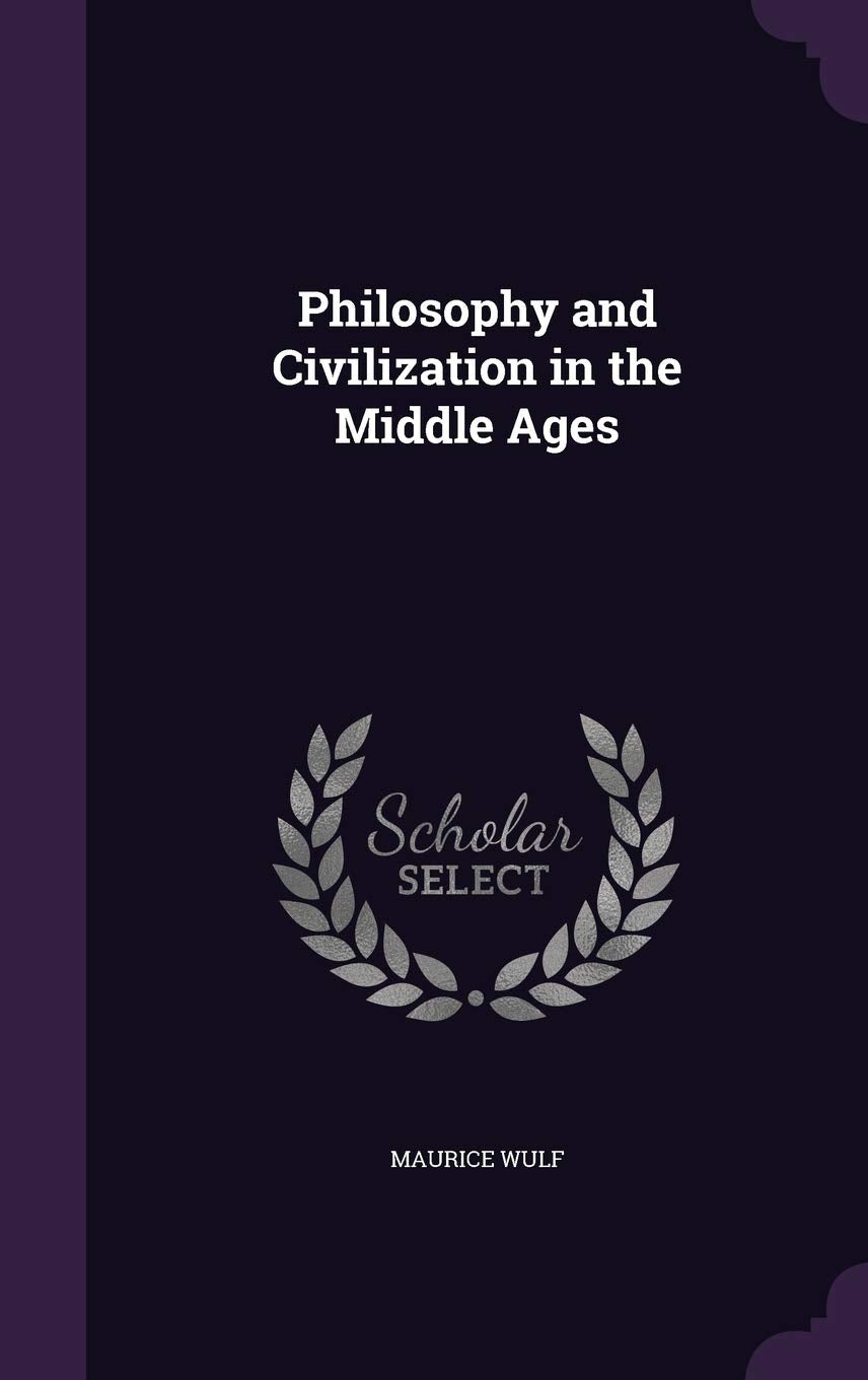 Philosophy and Civilization in the Middle Ages Politics & History