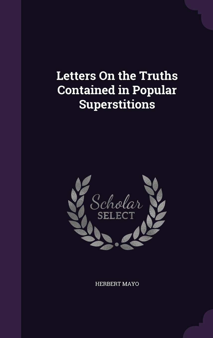 Letters On the Truths Contained in Popular Superstitions Books