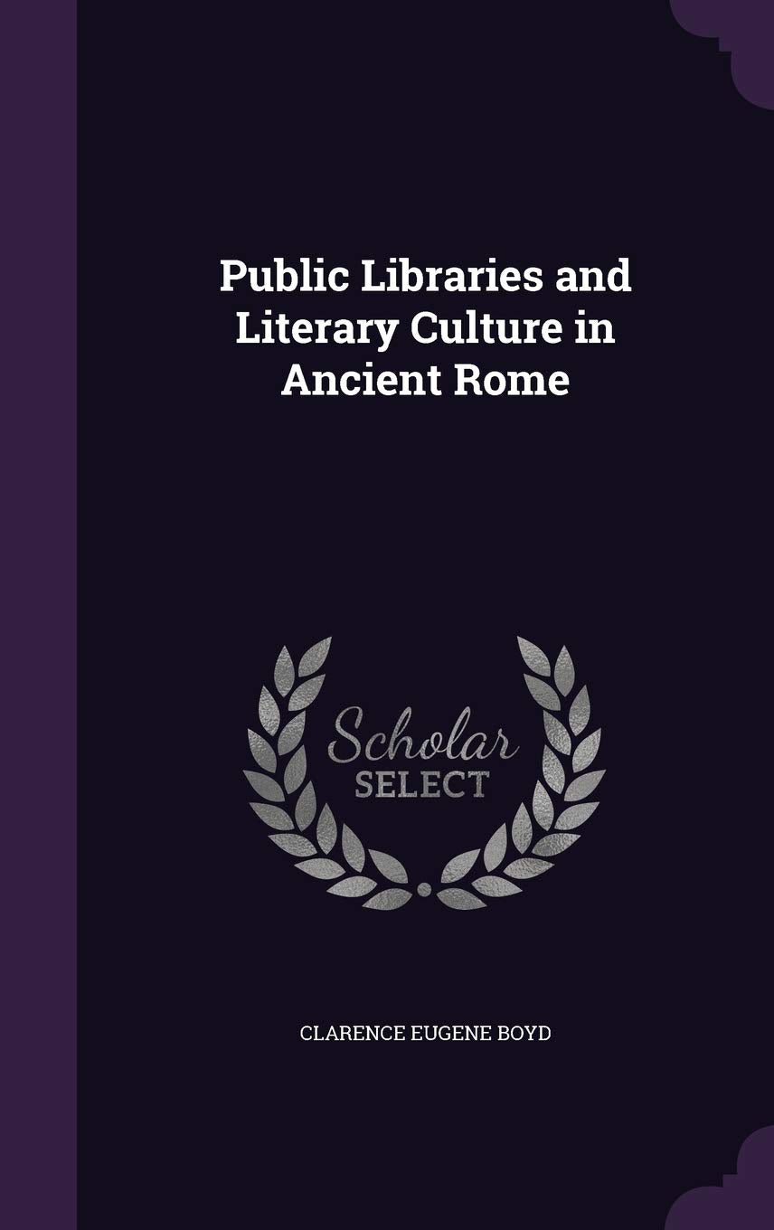 Public Libraries and Literary Culture in Ancient Rome Law
