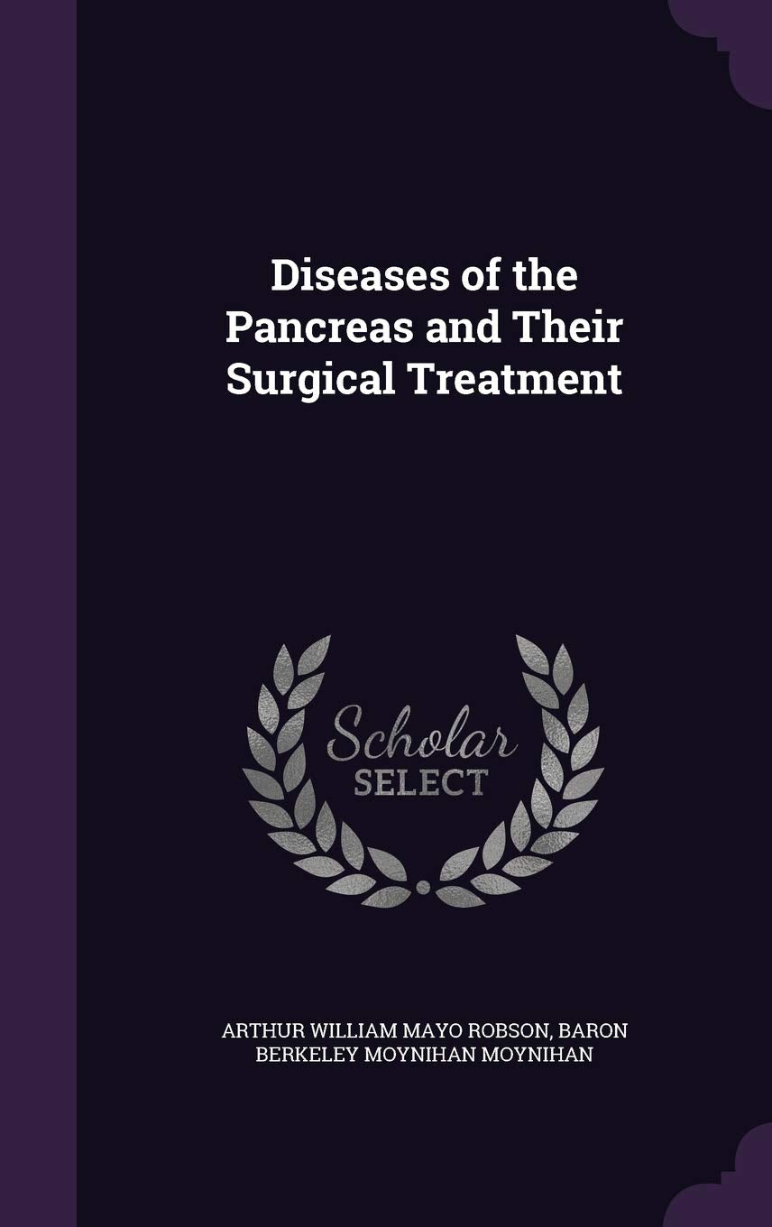 Diseases of the Pancreas and Their Surgical Treatment Medicine