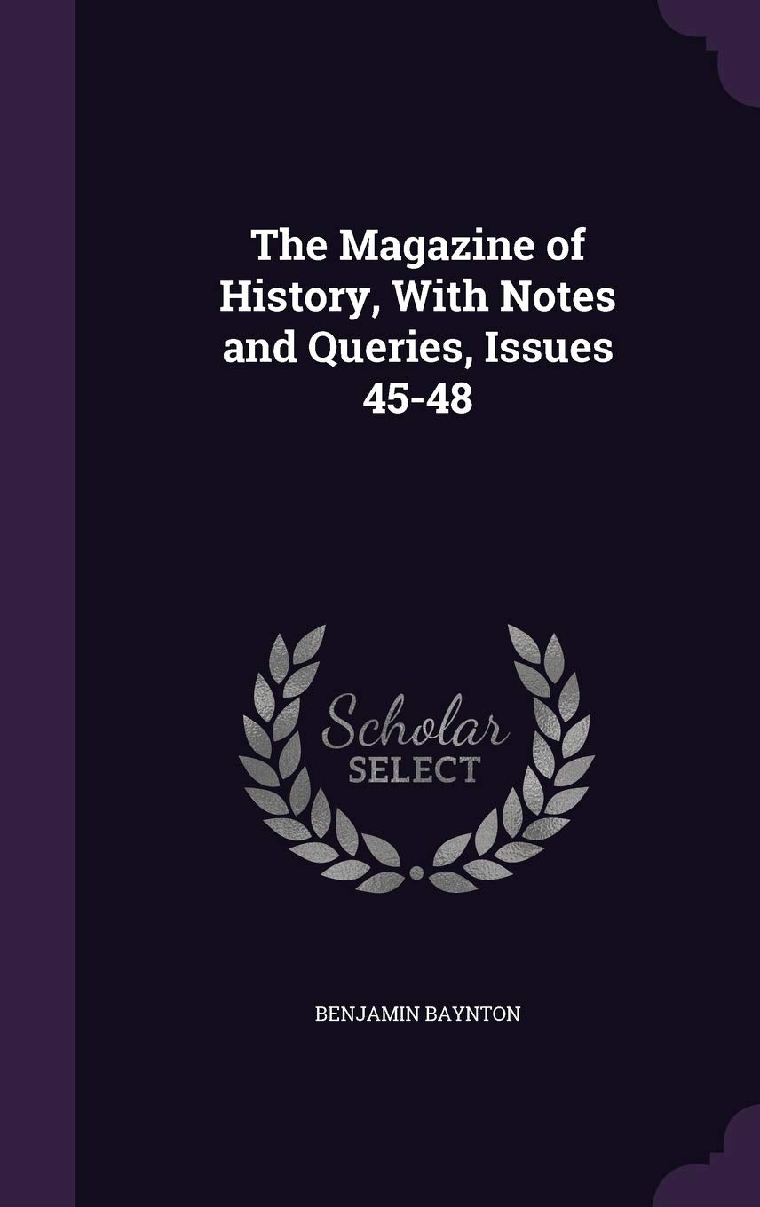 The Magazine of History, with Notes and Queries, Issues 45-48 Memories