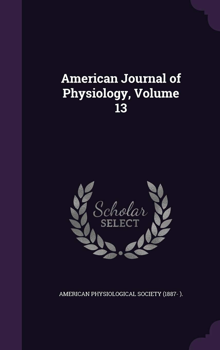 American Journal of Physiology, Volume 13 Medicine