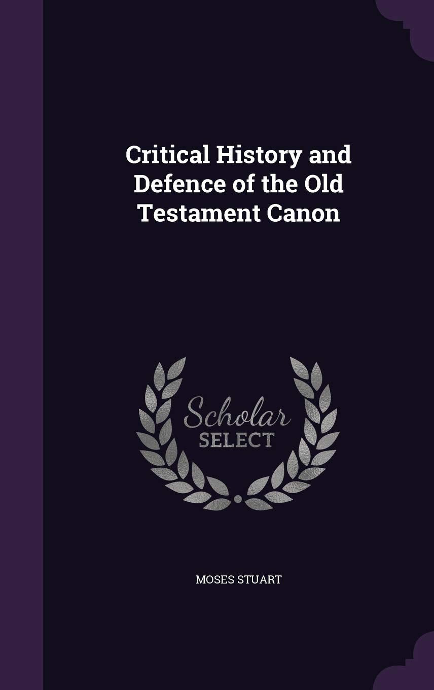 Critical History and Defence of the Old Testament Canon Politics & History