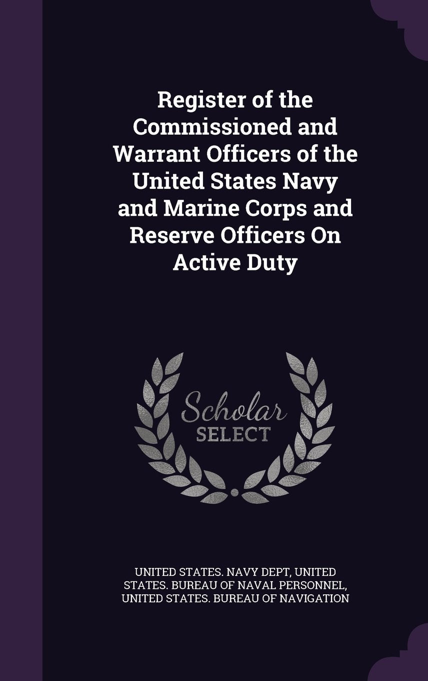 Register of the Commissioned and Warrant Officers of the United States Navy and Marine Corps and Reserve Officers on Active Duty Memories