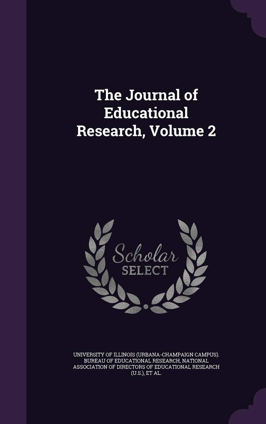 The Journal of Educational Research, Volume 2 Learning & Reference
