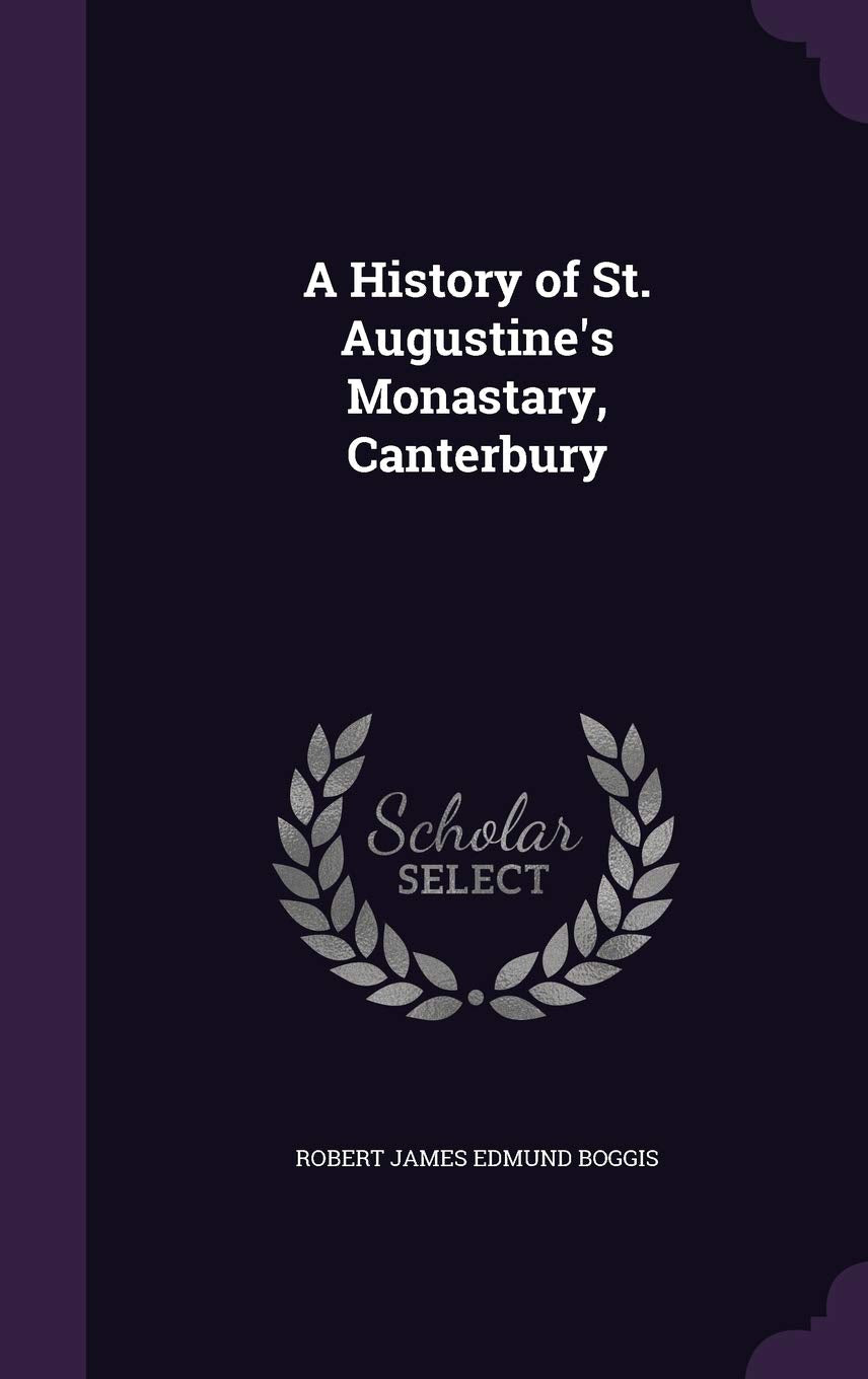 A History of St. Augustine's Monastary, Canterbury Politics & History