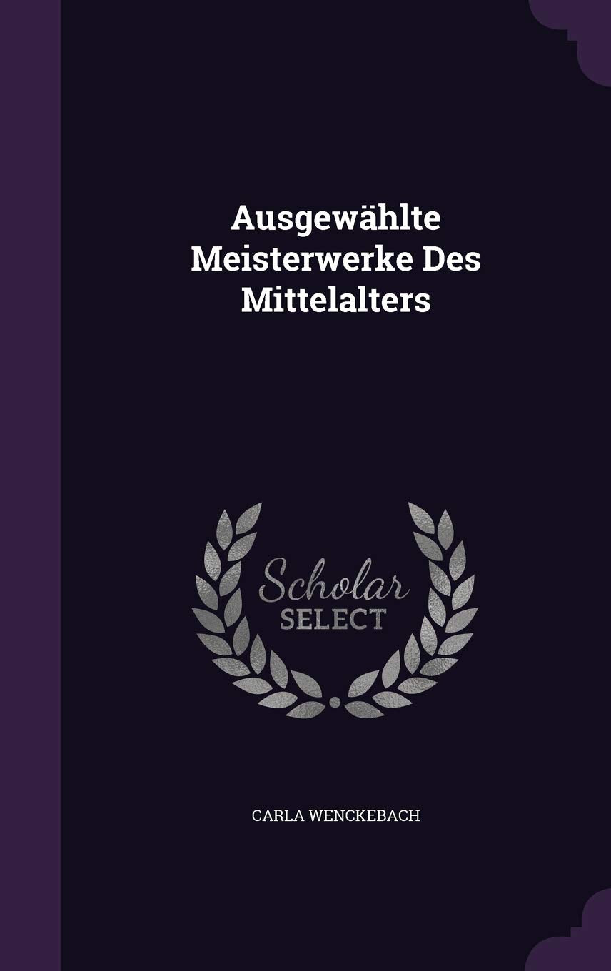 Ausgewählte Meisterwerke Des Mittelalters Politics & History